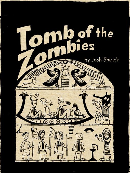 Title details for Tomb of the Zombies by Josh Shalek - Available